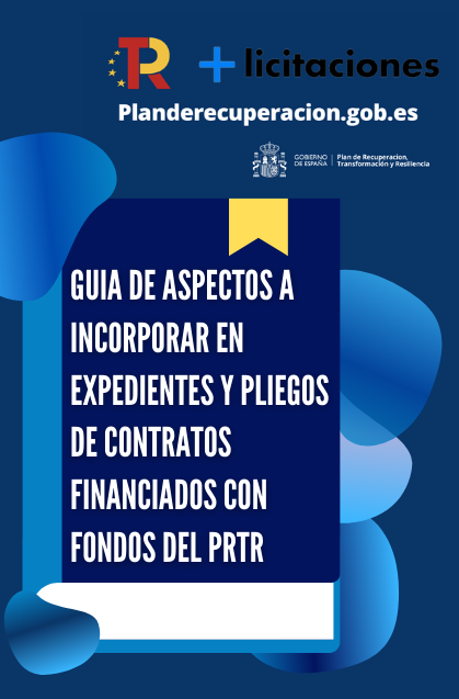 ASPECTOS A INCORPORAR EN EXPEDIENTES Y PLIEGOS DE CONTRATOS FINANCIADOS CON FONDOS DEL PRTR
